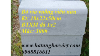 Bó vỉa vuông viên nửa 18x22x50cm